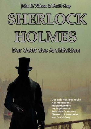 [Sherlock Holmes - Eine Studie in Angst 01] • Der Geist des Architekten